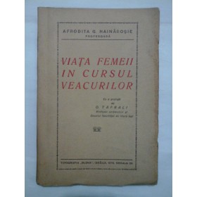 VIATA FEMEII IN CURSUL VEACURILOR  -  AFRODITA G. HAINAROSIE